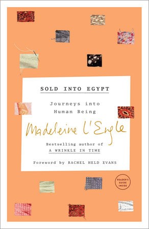Sold Into Egypt by Madeleine L'Engle