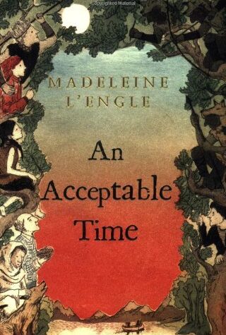 An Acceptable Time by Madeleine L'Engle