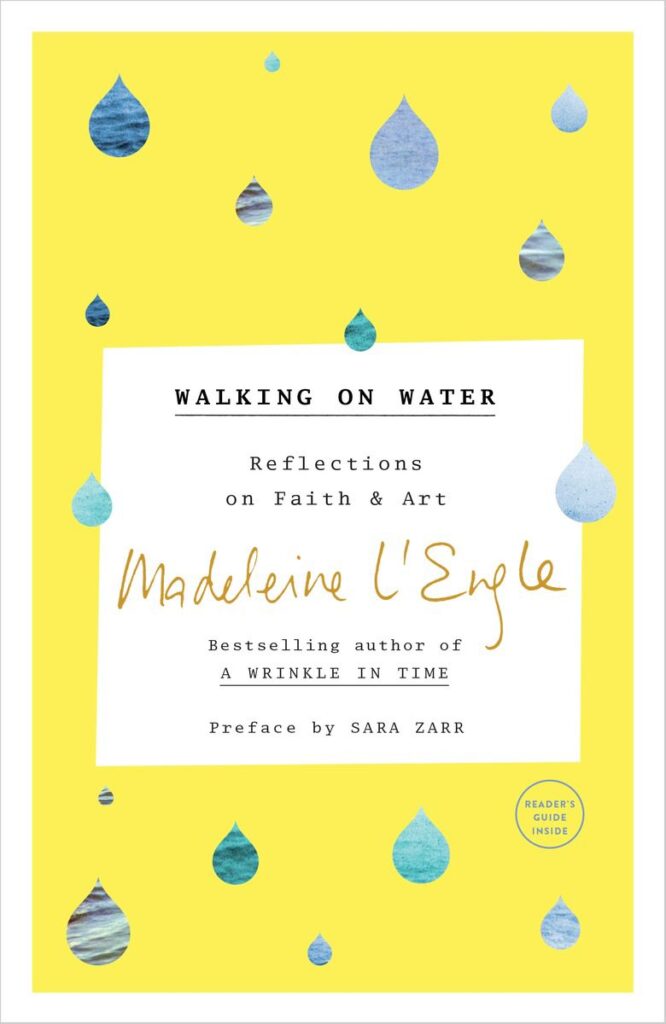Walking on Water by Madeleine L'Engle