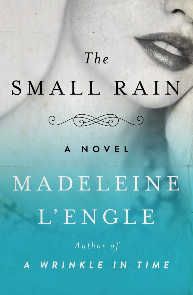 The Small Rain by Madeleine L'Engle