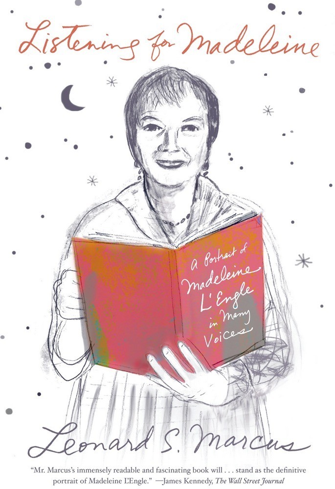 Listening for Madeleine A Portrait of Madeleine L’Engle in Many Voices