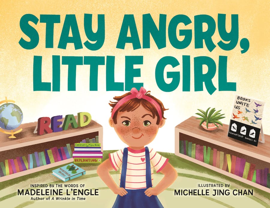 Stay Angry Little Girl, Inspired by Madeleine L'Engle