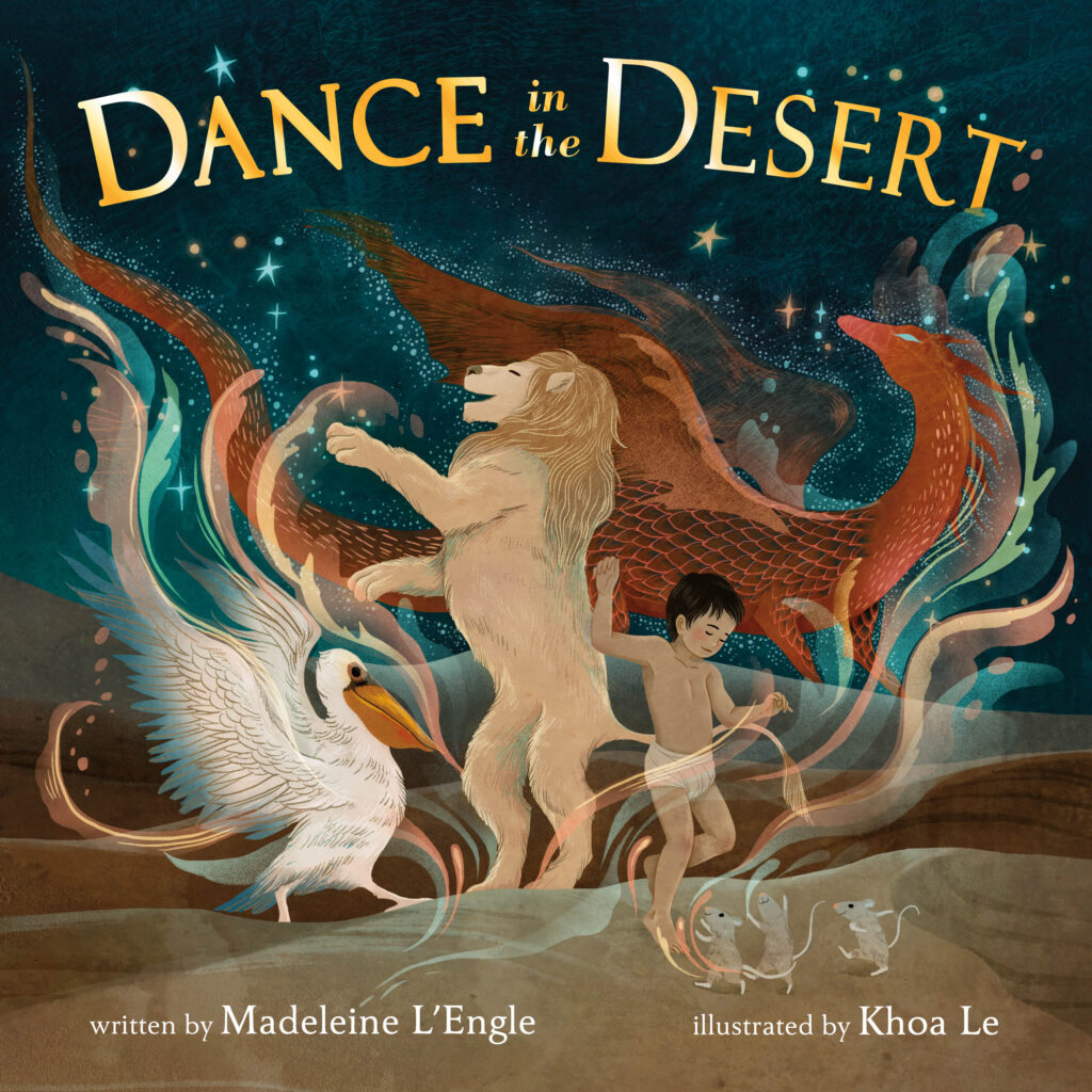 Dance in the Desert by Madeleine L'Engle