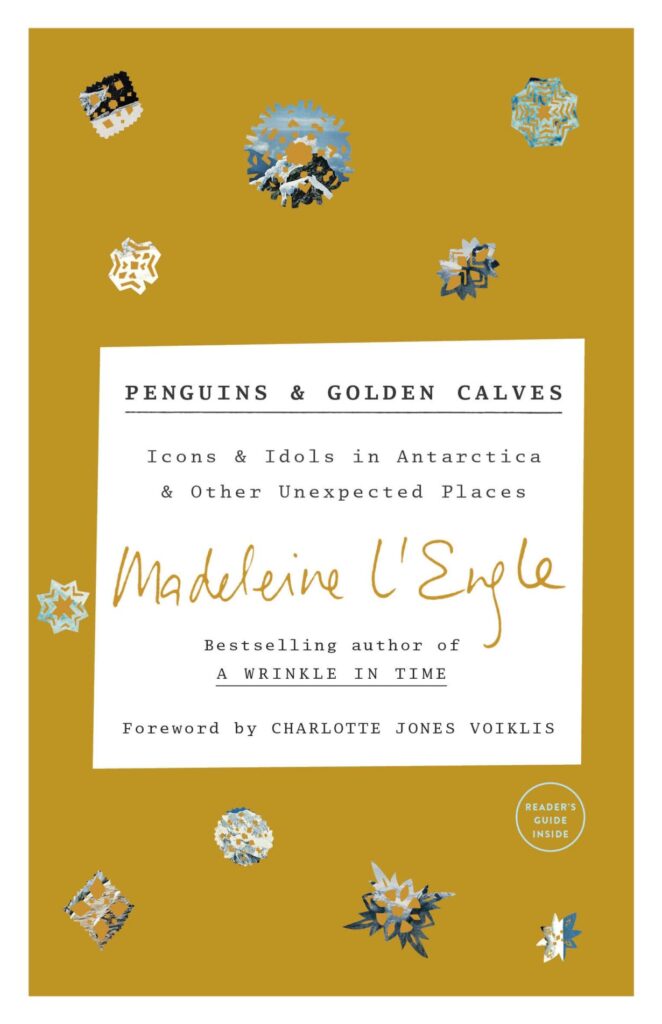 Penguins and Golden Calves by Madeleine L'Engle